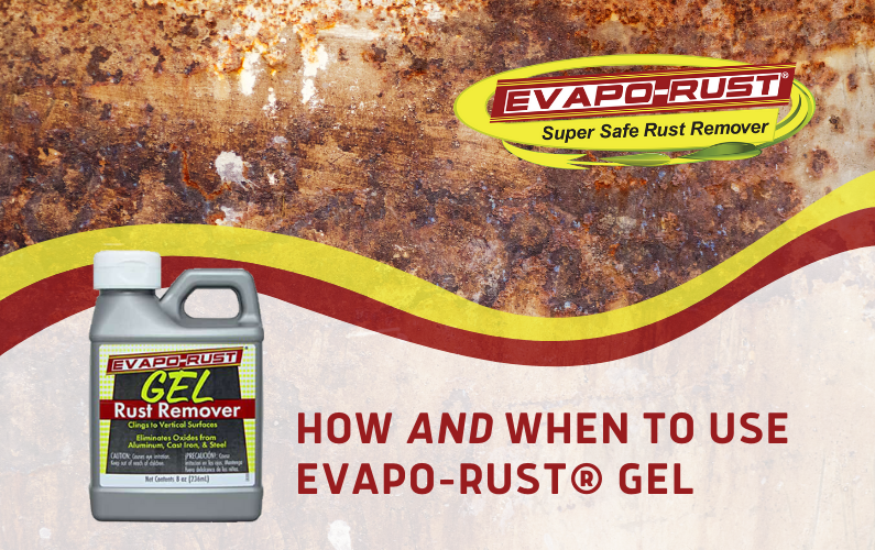 evapo-rust gel, how to, when to use, rust remover, safe rust remover, biodegradable
