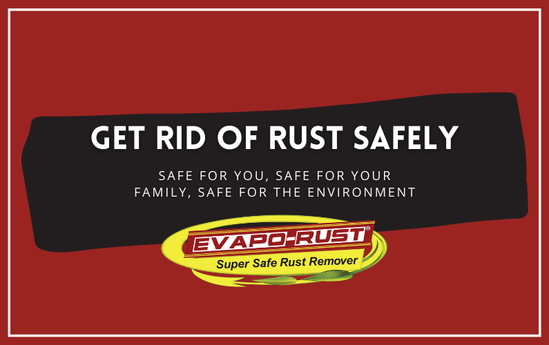 get rid of rust safely, rust remover, rust removal, remove rust, safe rust remover product,