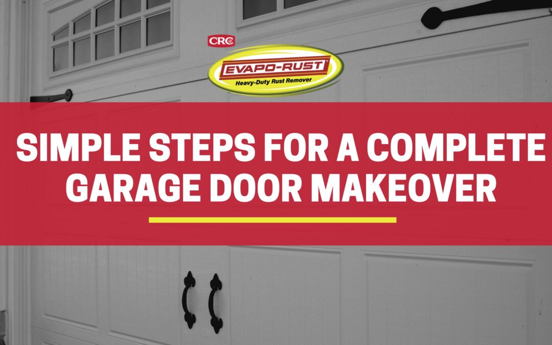 Simple Steps for a Complete Garage Door Makeover